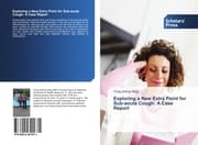 Cover von Exploring a New Extra Point for Sub-acute Cough: A Case Report
