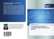 Cover von VLSI Based Fast Efficient Lossless Image Compression System