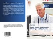 Cover von Health System in Bangladesh: Challenges and Opprtunities