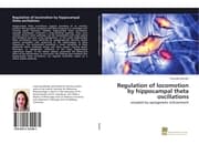 Cover von Regulation of locomotion by hippocampal theta oscillations
