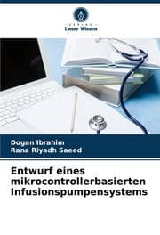 Cover von Entwurf eines mikrocontrollerbasierten Infusionspumpensystems