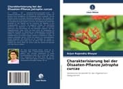 Cover von Charakterisierung bei der Ölsaaten-Pflanze Jatropha curcas
