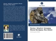 Cover von Denker: Wladimir Solowjew, Nikolai Berdjajew, Max Weber.