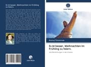 Cover von Es ist besser, Weihnachten im Frühling zu feiern.