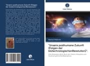 Cover von 'Unsere posthumane Zukunft (Folgen der biotechnologischenRevolution)'.