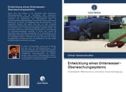 Cover von Entwicklung eines Unterwasser-Überwachungssystems