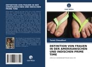 Cover von DEFINITION VON FRAUEN IN DER AMERIKANISCHEN UND INDISCHEN PRIME TIME