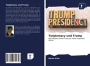 Cover von Twiplomacy und Trump