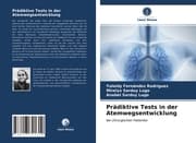 Cover von Prädiktive Tests in der Atemwegsentwicklung