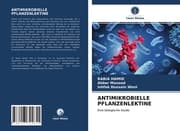 Cover von ANTIMIKROBIELLE PFLANZENLEKTINE