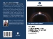 Cover von ECLIPSE KOMMUNIKATION, KOORDINATION UND STEUERUNG