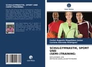 Cover von SCHULGYMNASTIK, SPORT UND (SEMI-)TRAINING: