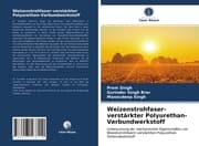 Cover von Weizenstrohfaser-verstärkter Polyurethan-Verbundwerkstoff