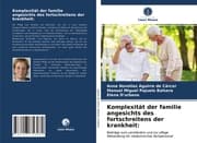 Cover von Komplexität der familie angesichts des fortschreitens der krankheit:
