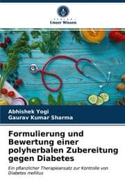 Cover von Formulierung und Bewertung einer polyherbalen Zubereitung gegen Diabetes