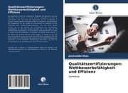 Cover von Qualitätszertifizierungen: Wettbewerbsfähigkeit und Effizienz