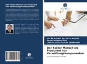 Cover von Der Faktor Mensch als Produzent von Verwaltungskomponenten