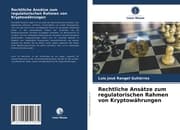 Cover von Rechtliche Ansätze zum regulatorischen Rahmen von Kryptowährungen
