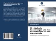 Cover von Physikalische Anordnungen und ihre Auswirkungen auf den Materialfluss