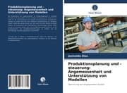 Cover von Produktionsplanung und -steuerung: Angemessenheit und Unterstützung von Modellen