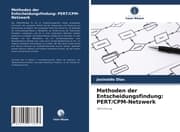 Cover von Methoden der Entscheidungsfindung: PERT/CPM-Netzwerk