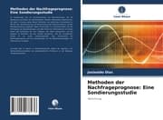 Cover von Methoden der Nachfrageprognose: Eine Sondierungsstudie
