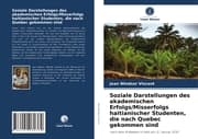 Cover von Soziale Darstellungen des akademischen Erfolgs/Misserfolgs haitianischer Studenten, die nach Quebec gekommen sind