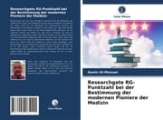 Cover von Researchgate RG-Punktzahl bei der Bestimmung der modernen Pioniere der Medizin