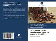 Cover von GESUNDHEIT VON BOHNENSAATGUT IM STAAT PARANÁ