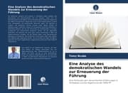 Cover von Eine Analyse des demokratischen Wandels zur Erneuerung der Führung