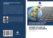 Cover von LASSEN SIE UNS IN CorelDraw ZEICHNEN
