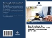 Cover von Der Grundsatz der Vertragsfreiheit und seine Grenzen im russischen Zivilrecht
