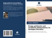 Cover von Einige politische und rechtliche Meilensteine im heutigen Marokko