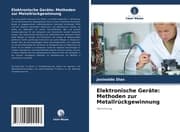 Cover von Elektronische Geräte: Methoden zur Metallrückgewinnung