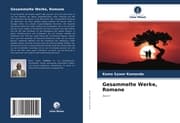 Cover von Gesammelte Werke, Romane