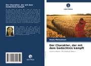Cover von Der Charakter, der mit dem Gedächtnis kämpft