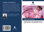 Cover von Intrigante Vermittlerinnen