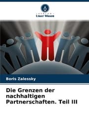 Cover von Die Grenzen der nachhaltigen Partnerschaften. Teil III