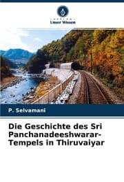 Cover von Die Geschichte des Sri Panchanadeeshwarar-Tempels in Thiruvaiyar