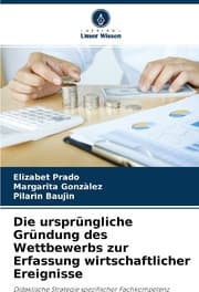 Cover von Die ursprüngliche Gründung des Wettbewerbs zur Erfassung wirtschaftlicher Ereignisse