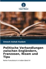 Cover von Politische Verhandlungen zwischen Engländern, Franzosen, Nizam und Tipu