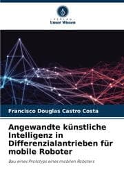 Cover von Angewandte künstliche Intelligenz in Differenzialantrieben für mobile Roboter
