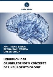 Cover von LEHRBUCH DER GRUNDLEGENDEN KONZEPTE DER NEUROPHYSIOLOGIE