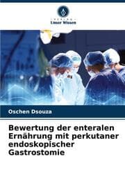 Cover von Bewertung der enteralen Ernährung mit perkutaner endoskopischer Gastrostomie