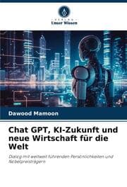 Cover von Chat GPT, KI-Zukunft und neue Wirtschaft für die Welt