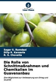 Cover von Die Rolle von Schnittmaßnahmen und Chemikalien im Guavenanbau