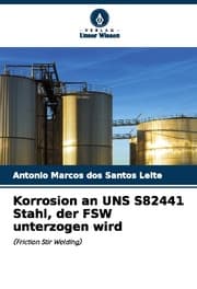 Cover von Korrosion an UNS S82441 Stahl, der FSW unterzogen wird
