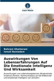 Cover von Auswirkungen Von Lebenserfahrungen Auf Die Emotionale Intelligenz Und Wirksamkeit