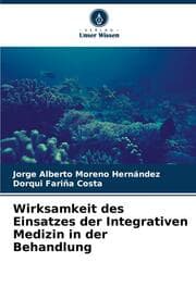 Cover von Wirksamkeit des Einsatzes der Integrativen Medizin in der Behandlung