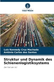 Cover von Struktur und Dynamik des Schienenlogistiksystems